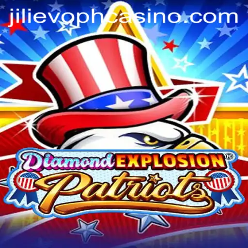 Dive Into the Thrilling World of DiamondExplosionPatriots Featuring JILIEVOPH