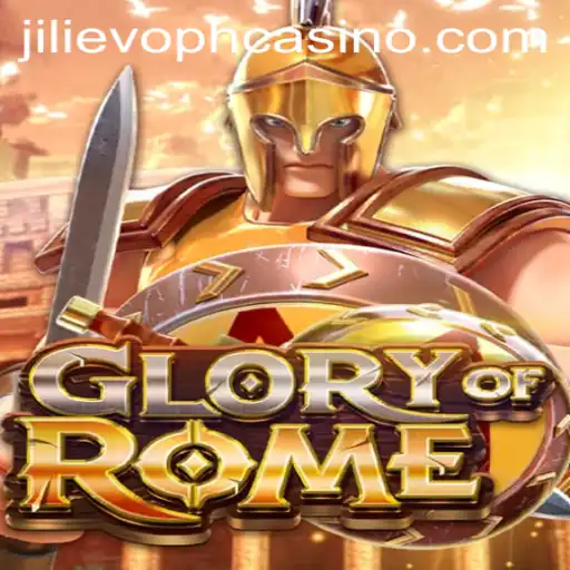 Exploring GloryofRome: A New Gaming Adventure with JILIEVOPH
